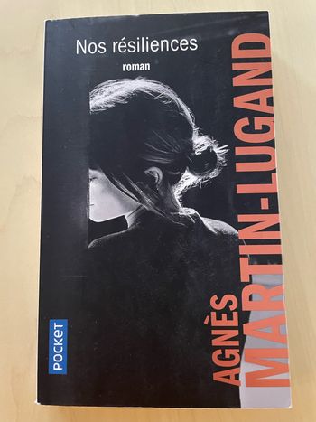 Agnès Martin-Lugand Nos résiliences