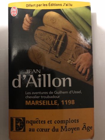 Livre Enquêtes et complots au cœur du moyen âge Jean D’aillon