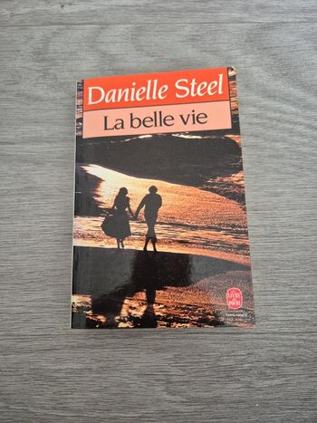 La belle vie Danielle Steel