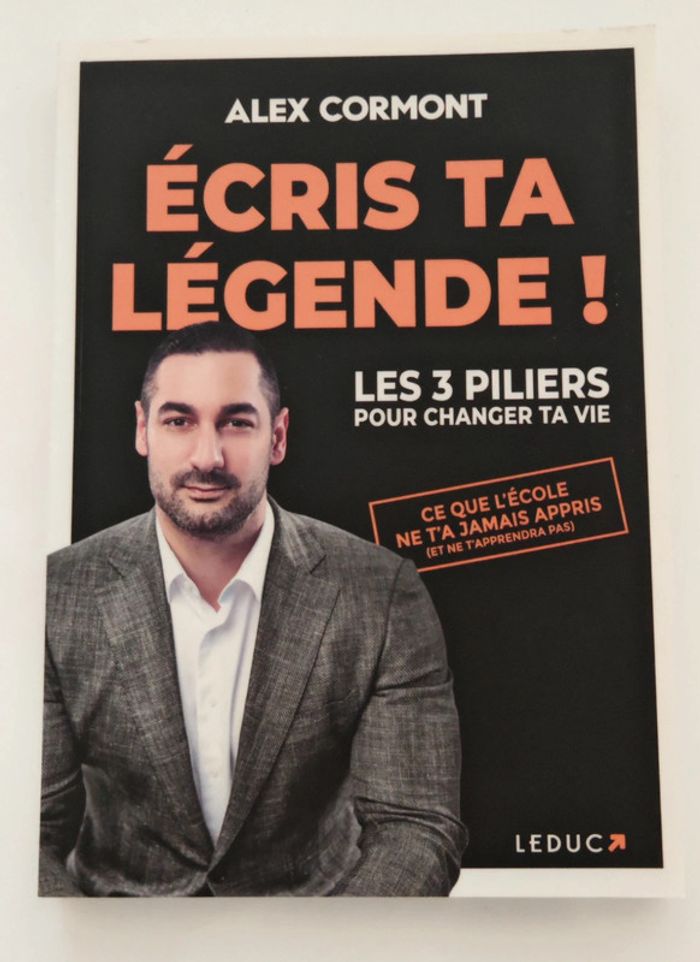 Écris ta légende – Alex Cormont | Les 3 piliers pour changer ta vie, développement personnel
