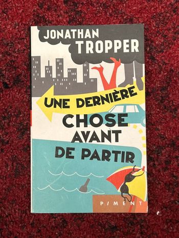 Livre une dernière chose avant de partir Jonathan Tropper