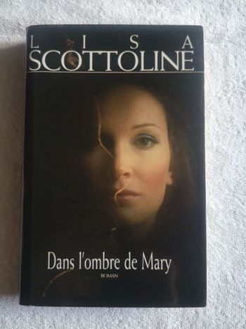 Dans l'ombre de Mary. Lisa Scottoline.