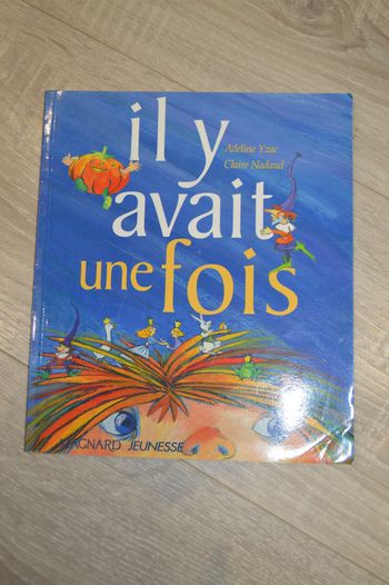Livre il y  avait une fois Gallimard jeunesse