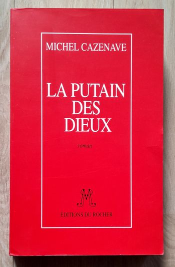 Michel Cazenave - la putain des dieux 