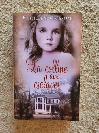 Livre "La colline aux esclaves" de Kathleen Grissom