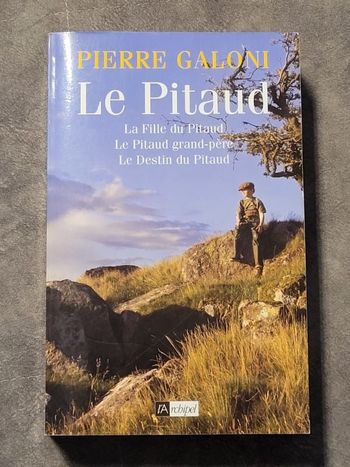 Le Pitaud La fille du Pitaud ; Le Pitaud grand-père ; Le Destin du Pitaud Par Pierre Galoni
