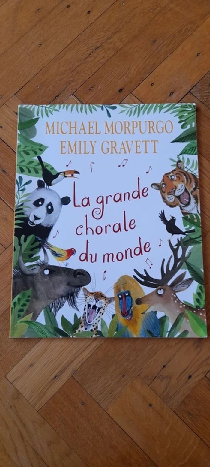 Neuf "La grande chorale du monde" Michael Morpurgo et Emily Gravett
