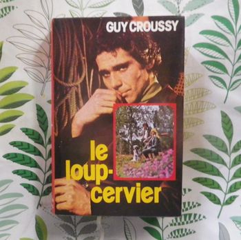 Le loup-cervier de Guy Croussy Ed. France Loisirs
