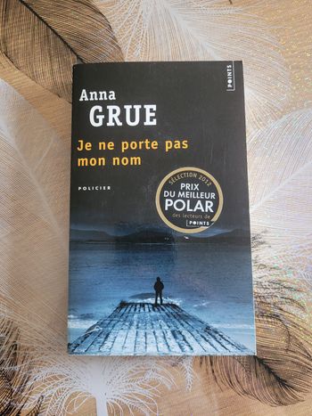 Je ne porte pas mon nom Anna Grue