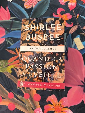 Quand la passion s'éveille. Shirley Busbee