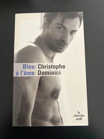 Bleu à l’âme Christophe Dominici