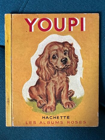 1961 livre rare ancien carton album Hachette Youpi chien Pierre Probst auteur Caroline