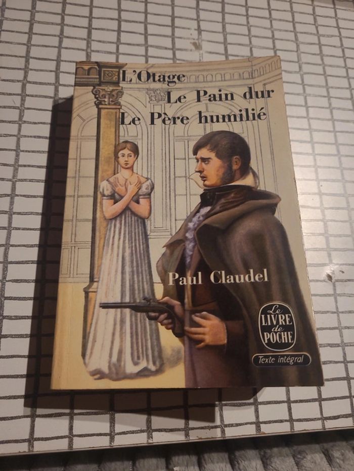 L'otage. Le pain dur. Le père humilié