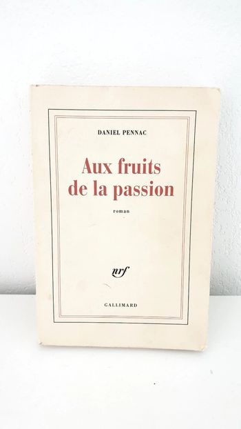 Livre roman "Aux fruits de la passion" Daniel Pennac éditions Gallimard