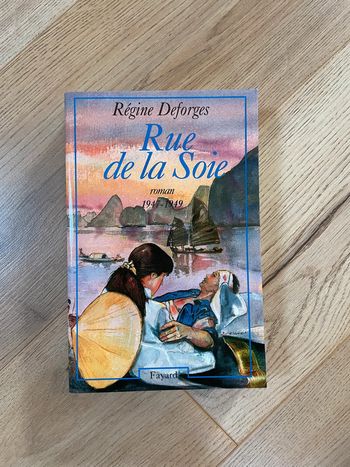 Régine Deforges - Rue de la soie (1947-1949)