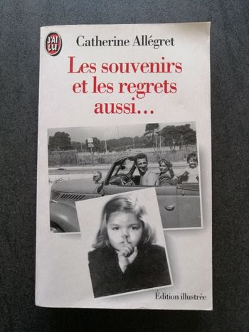 Autobiographie de Catherine Allégret Les souvenirs et les regrets aussi.. en bon état