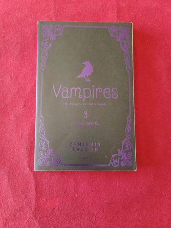 Vampires et créatures de l'autre monde tome 3 " L'homme corbeau " Benjamin Faucon