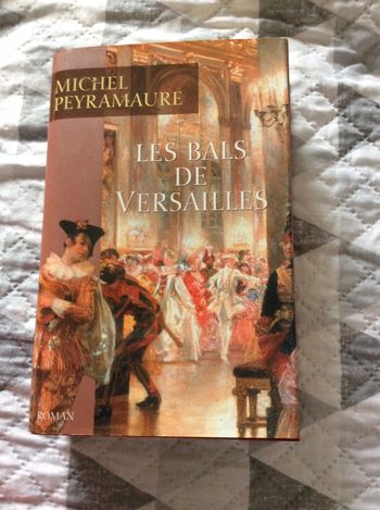 #les bals de Versailles Michel Peyramaure