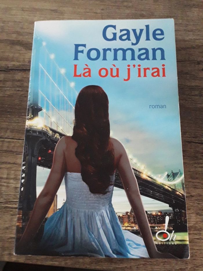 La ou j'irais Gayle Forman
