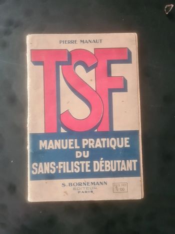 Manuel pratique du sans-filiste débutant TSF