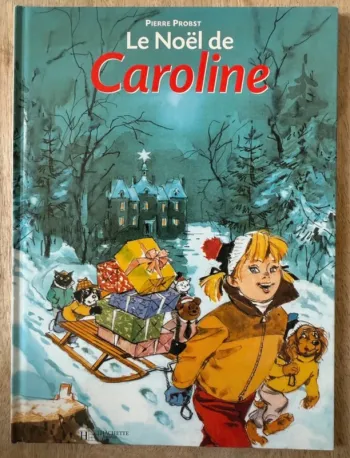 Le Noël de Caroline - Pierre Probst - Livre bd album Hachette vintage rare