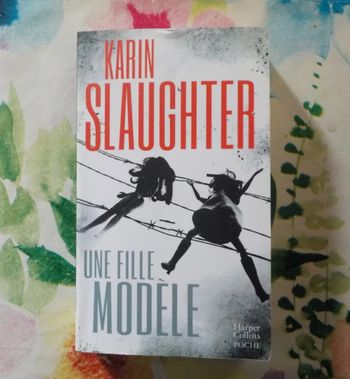 Une fille modèle de Karin Slaughter Ed. Harper Collins Poche