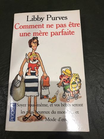 Livre Comment ne pas être une mère parfaite