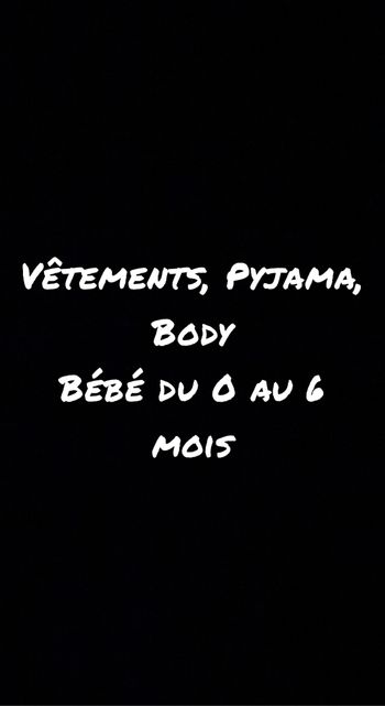 Vêtements, pyjama, body bébé du 0 au 6 mois