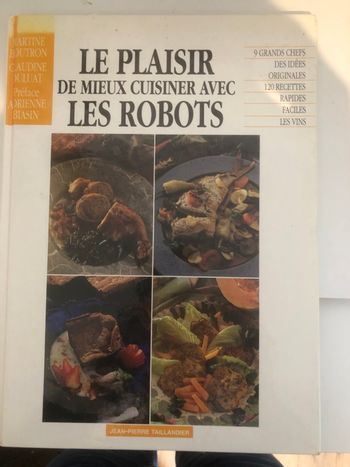 Le plaisir de mieux cuisiner avec les robots