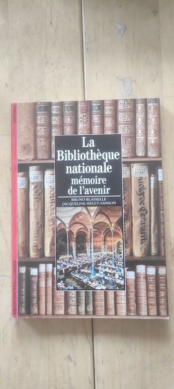La Bibliothèque Nationale Bruno Blasselle Jacqueline Melet-Sanson Découvertes Gallimard 1990