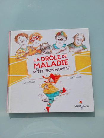 Beau livre La Drôle de maladie de P'tit bonhomme