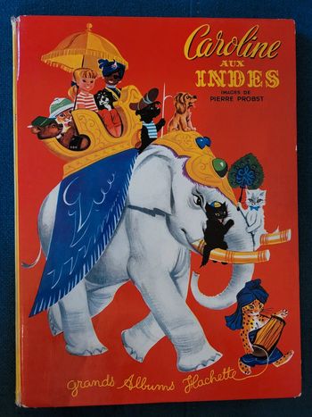 1962 Livre ancien Caroline aux Indes Grands Albums Hachette BD Pierre Probst