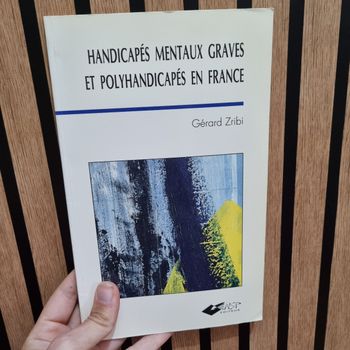 Handicapes mentaux graves et polyhandicapes en France