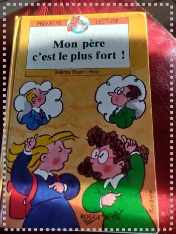 Première lecture : Mon père c'est le plus fort !