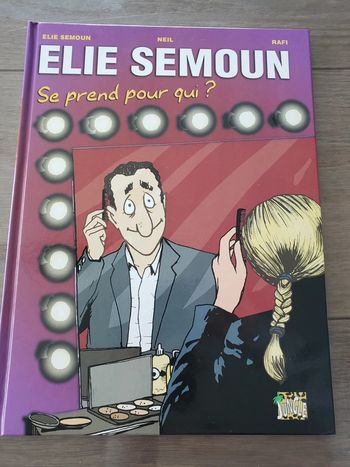 BD Elie Semoun "Se prend pour qui?"