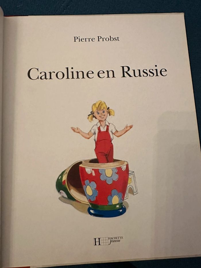Caroline en Russie Pierre Probst Hachette Jeunesse livre bd reliure rouge édition limitée - photo numéro 4