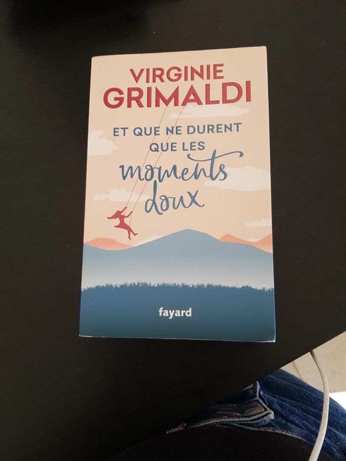 Et que ne durent que les moments doux - Virginie Grimaldi