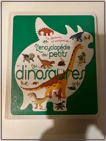 L’encyclopédie des petits les dinosaures Larousse