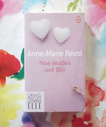 NOS ETOILES ONT FILE par Anne-Marie REVOL Ed. J'ai Lu