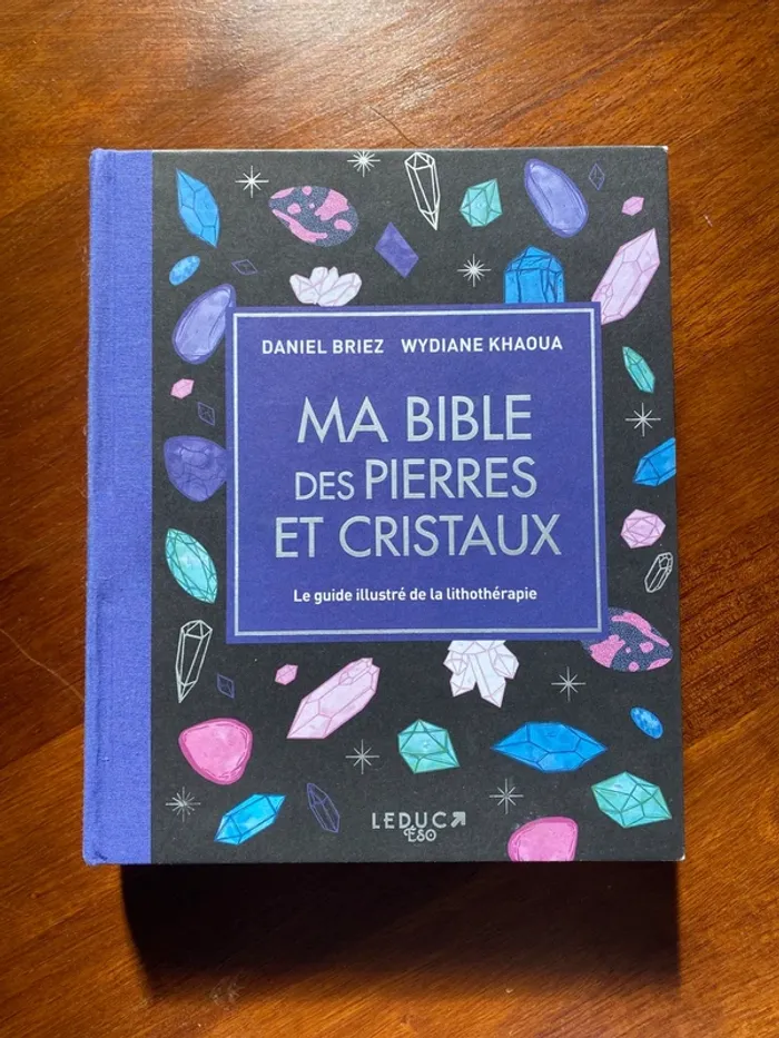 Livre sur la lithothérapie « Ma bible des pierres et des cristaux »