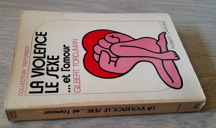 la violence le sexe et l'amour - gilbert tordjman - photo numéro 2