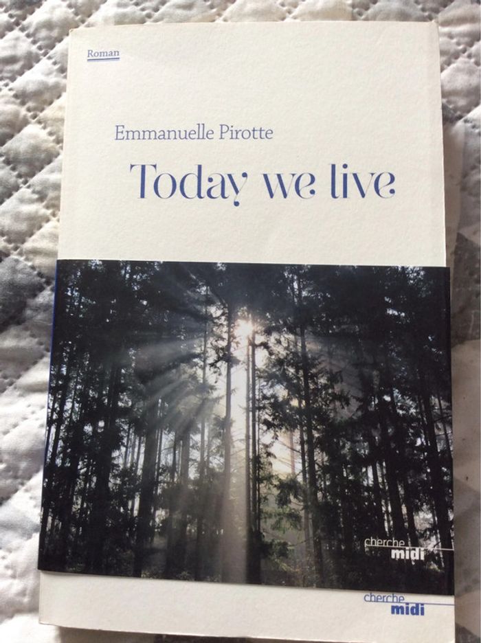 #today we live Emmanuelle Pirotte
