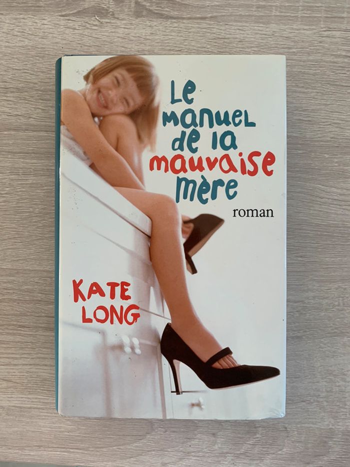 Le manuel de la mauvaise mère