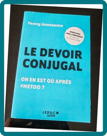 Le devoir conjugal - Fanny Anseaume | Essai féministe, état neuf