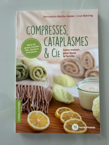 Livre : Compresses, cataplasmes & Cie : soins maison pour toute la famille 
