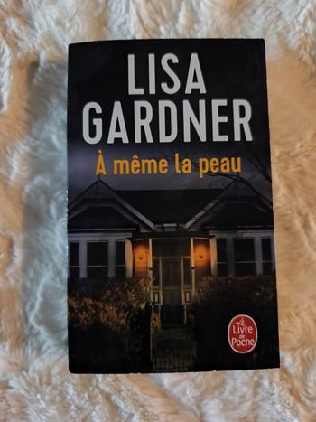 A même la peau Lisa Gardner
