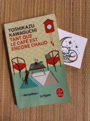 Toshikazu Kawaguchi - Tant que le café est encore chaud version poche