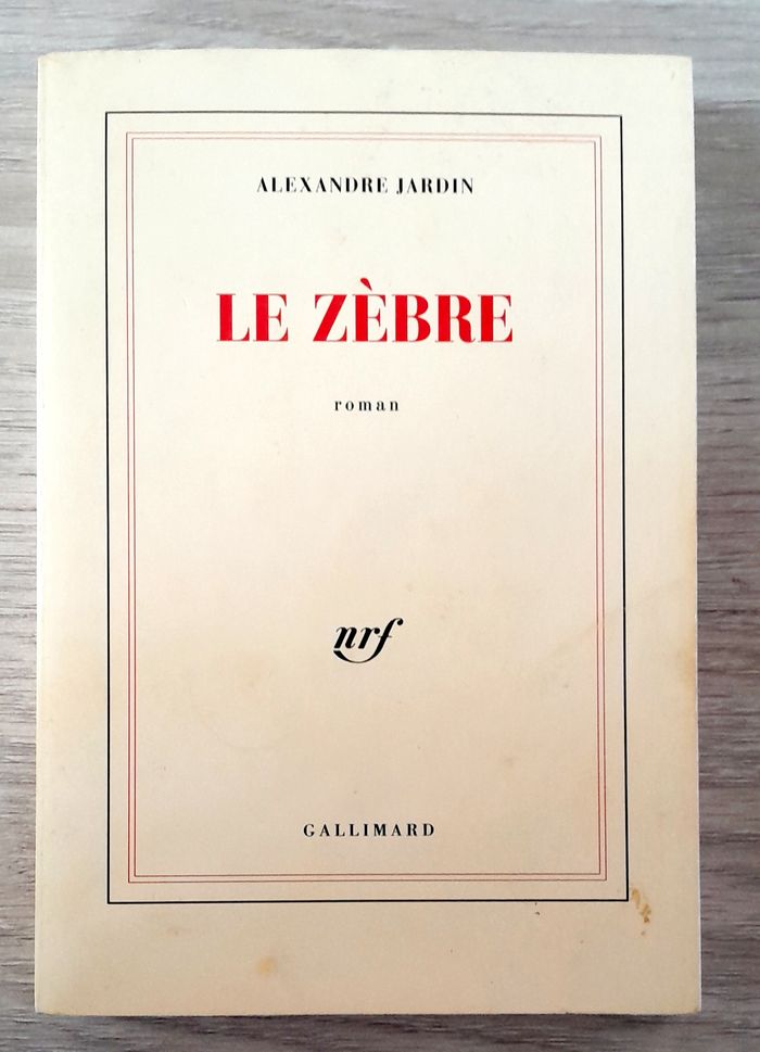 alexandre jardin - le zèbre
