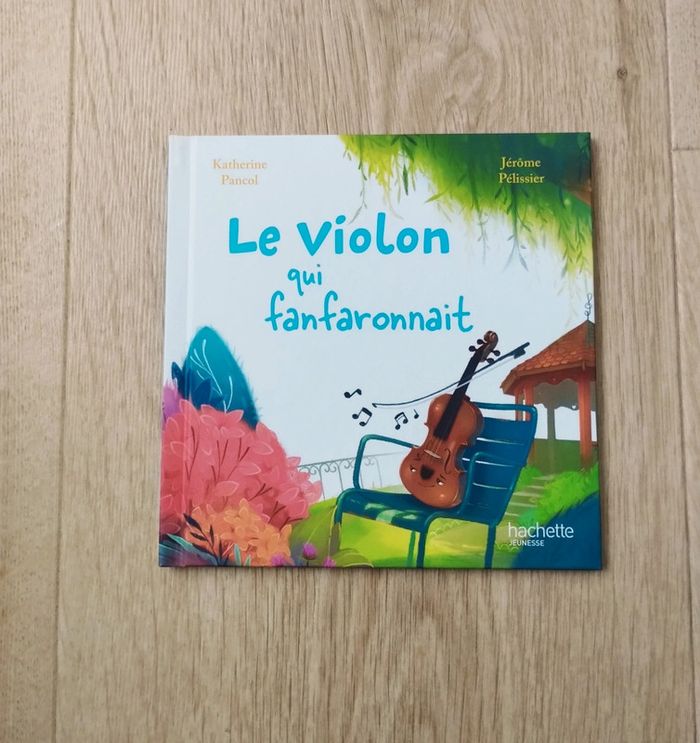 Livre enfant Le violon 🎻 qui fanfaronnait édition Hachette Jeunesse