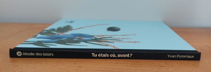 Tu étais où, avant ? - l'école des loisirs - photo numéro 7